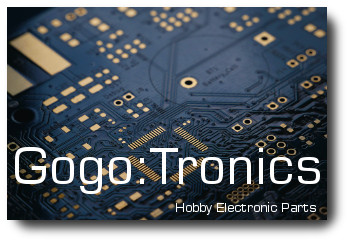 Gogo:Tronics, Hobby Electronic Parts